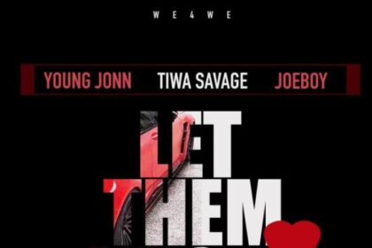 Young John – Let Them Know ft. Tiwa Savage & Joeboy