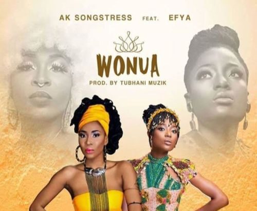 Ak Songstress - Wonua ft. Efya (Prod. by TubhaniMuzik) | Blissgh.com Promo