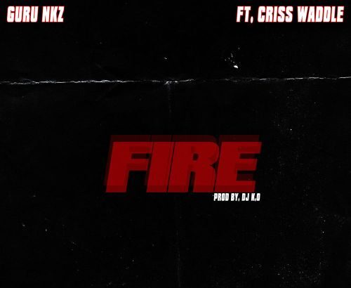 Guru - Fire ft. Criss Waddle (Prod. by DJ K.O)