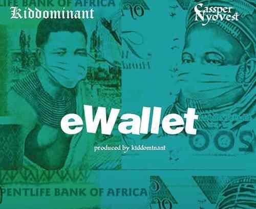 Kiddominant – eWallet ft. Cassper Nyovest (Prod. by Kiddominant)