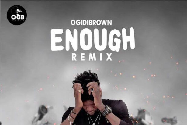 Ogidi Brown - Enough (Remix) (Prod. by 925 Music)