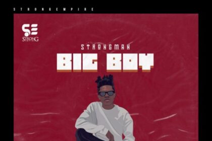 Strongman - Big Boy (Prod. Tubhanimuzik)