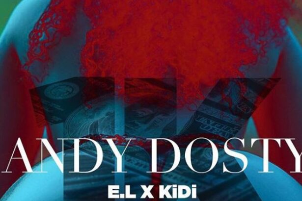 Andy Dosty – 1k ft. E.L & KiDi