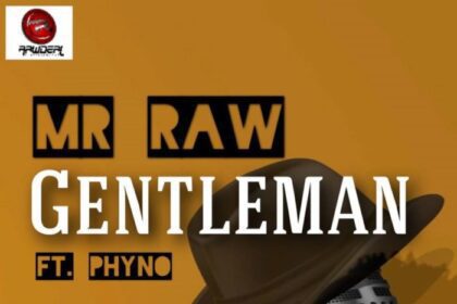 Mr Raw – Gentleman ft. Phyno