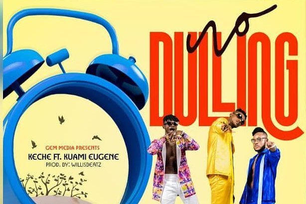 Keche - No Dulling ft. Kuami Eugene