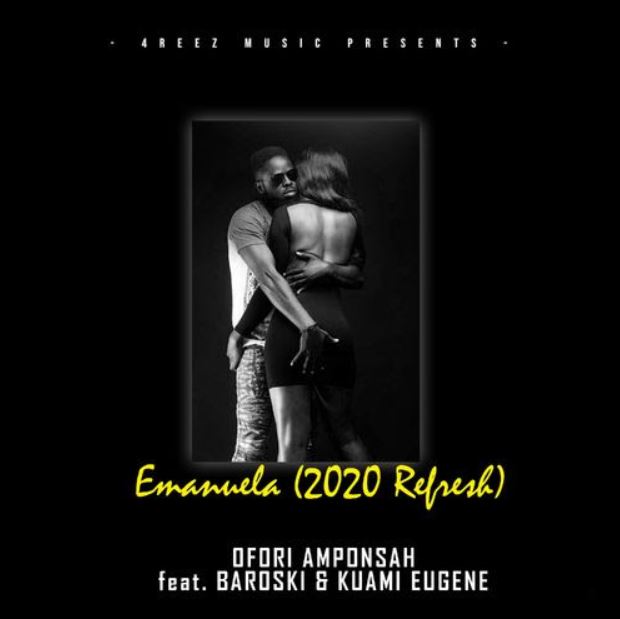 Download Ofori Amponsah - Emanuela 2020 Refresh ft. Kuami Eugene x Baroski
