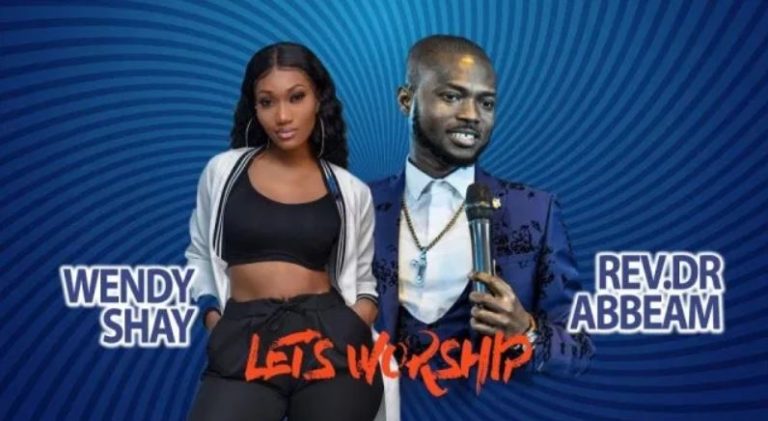 Wendy Shay x Rev. Dr Abbeam Amponsah - Let’s Worship