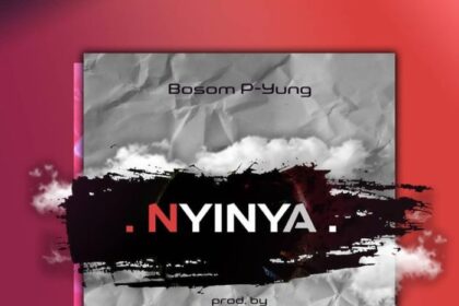 Bosom P-Yung – Nyinya (Prod. by Ipappi)