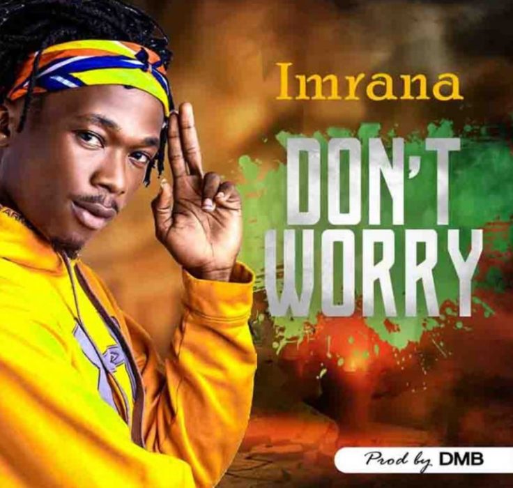 Imrana - Dont Worry (Prod. by DMB)