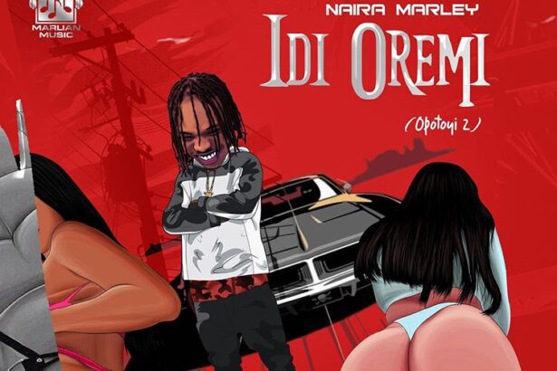 Naira Marley - IDI OREMI Opotoyi 2