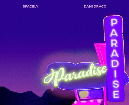 $pacely - Paradise ft. Dani Draco
