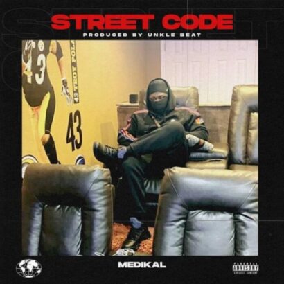 Medikal - Street Code (Prod. by Unke Beatz)