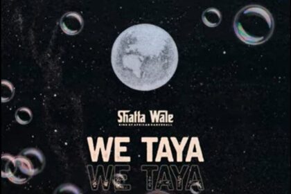 Shatta Wale - We Taya