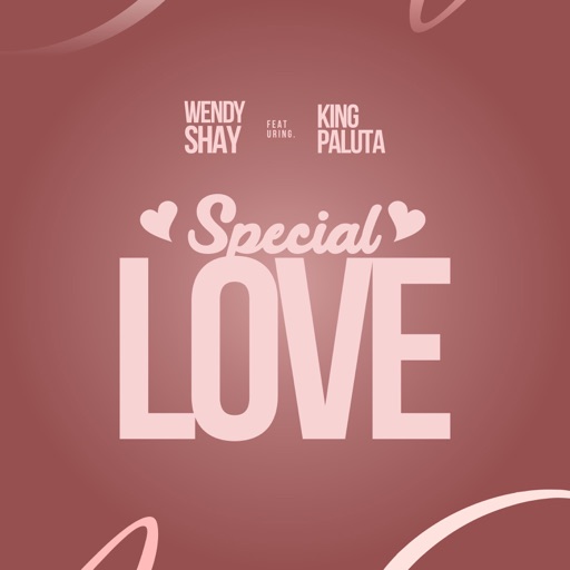 Special Love - Wendy Shay x King Paluta